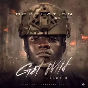Revelation - Get Wild Ft. Protek